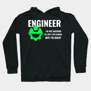 Engeneer - I'm not arguing Hoodie